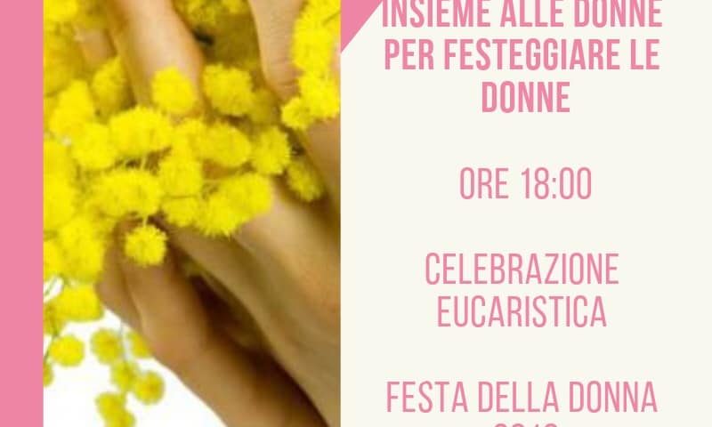 Festa delle Donne 2019Parrocchia di San Marcello P.e M.e San Michele A
